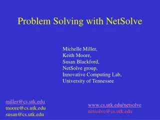Problem Solving with NetSolve