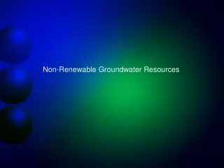 Non-Renewable Groundwater Resources