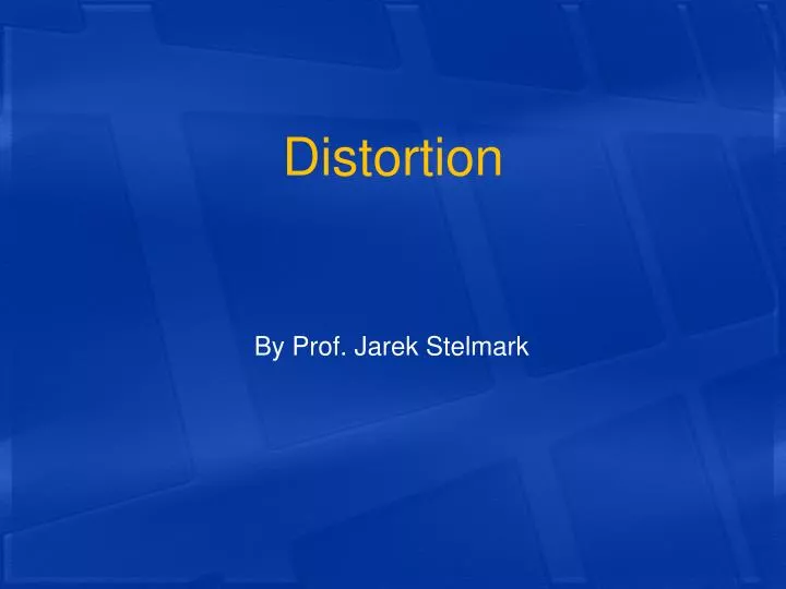 distortion