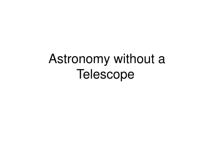 astronomy without a telescope