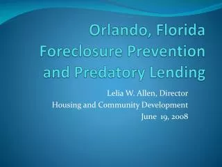 Orlando, Florida Foreclosure Prevention and Predatory Lending