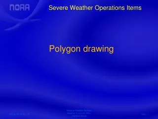 Severe Weather Operations Items