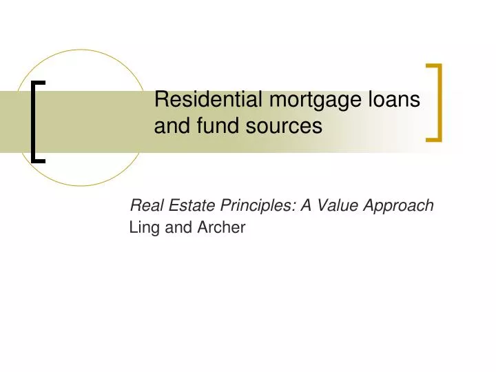 residential mortgage loans and fund sources