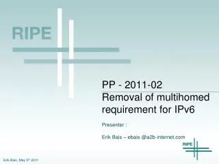 PP - 2011-02 Removal of multihomed requirement for IPv6