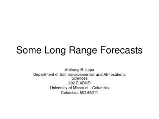 Some Long Range Forecasts