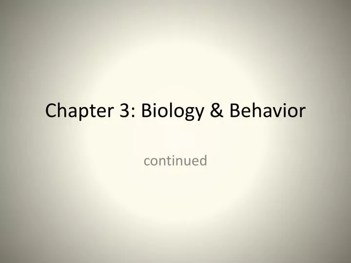 chapter 3 biology behavior