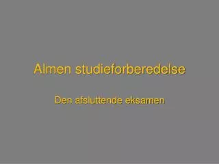 almen studieforberedelse