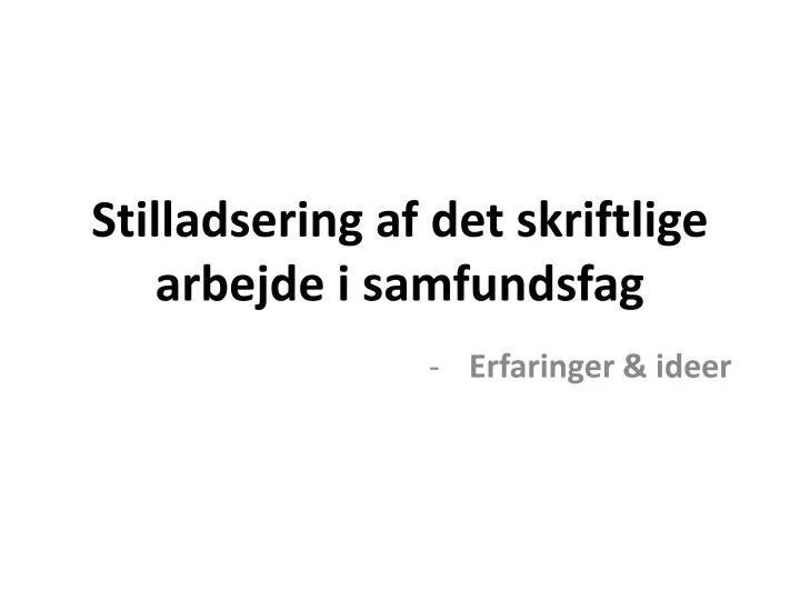 stilladsering af det skriftlige arbejde i samfundsfag