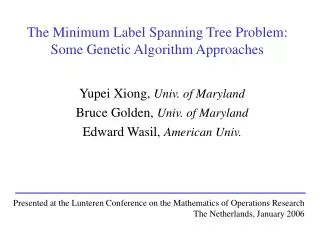 The Minimum Label Spanning Tree Problem: Some Genetic Algorithm Approaches