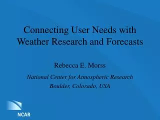 Connecting User Needs with Weather Research and Forecasts
