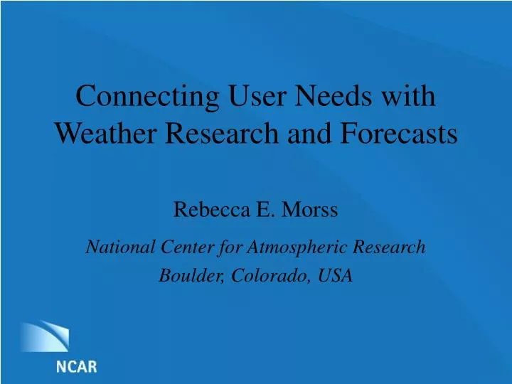 connecting user needs with weather research and forecasts