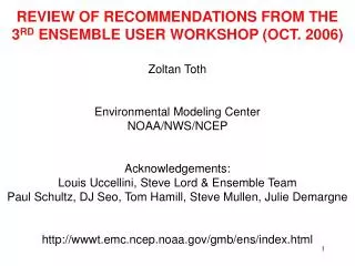 REVIEW OF RECOMMENDATIONS FROM THE 3 RD ENSEMBLE USER WORKSHOP (OCT. 2006)
