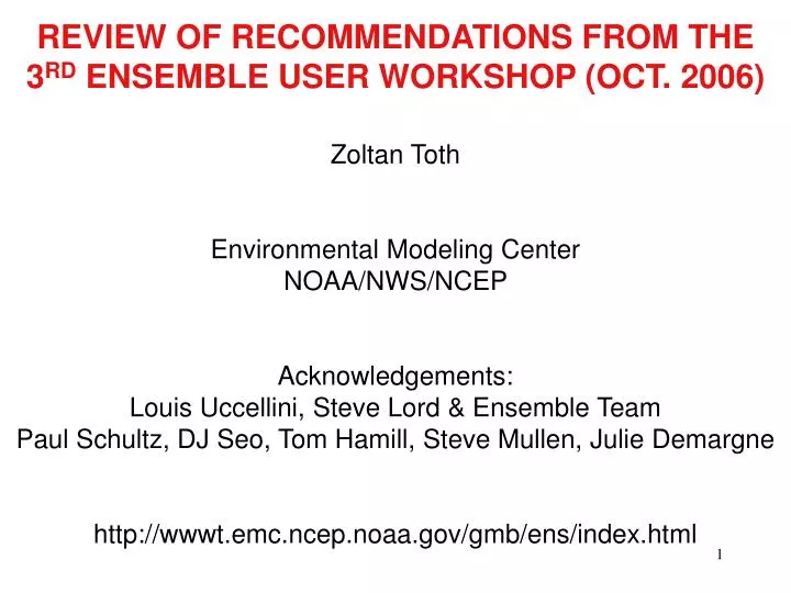 review of recommendations from the 3 rd ensemble user workshop oct 2006