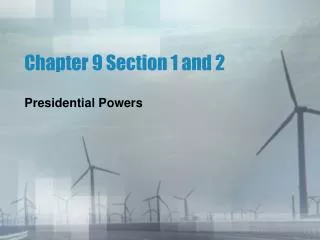 Chapter 9 Section 1 and 2