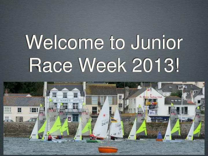 welcome to junior race week 2013