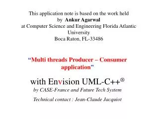 This application note is based on the work held by Ankur Agarwal at Computer Science and Engineering Florida Atlantic