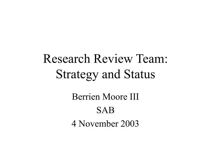research review team strategy and status