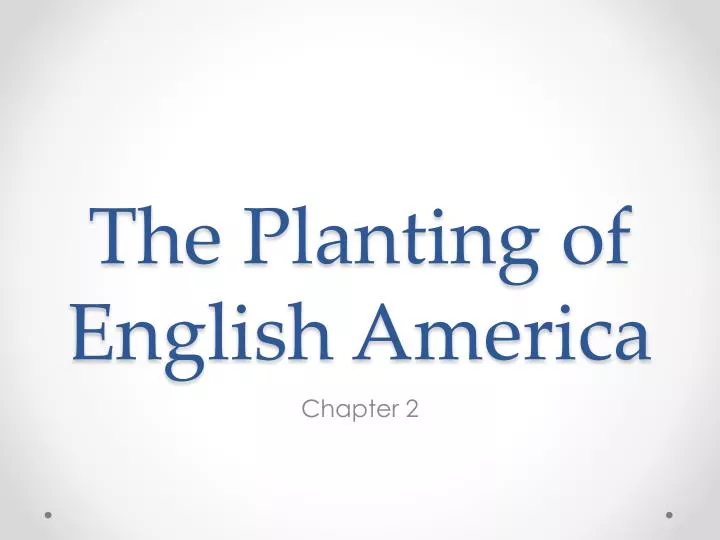 the planting of english america