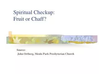 Spiritual Checkup: Fruit or Chaff?