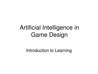 Artificial Intelligence in Game Design