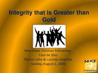 Integrity that is Greater than Gold