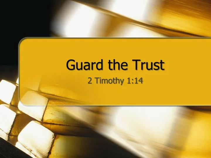 guard the trust