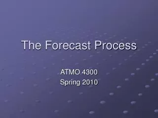 The Forecast Process