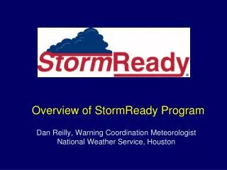 Dan Reilly, Warning Coordination Meteorologist National Weather Service, Houston
