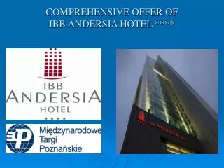 COMPREHENSIVE OFFER OF IBB ANDERSIA HOTEL ****
