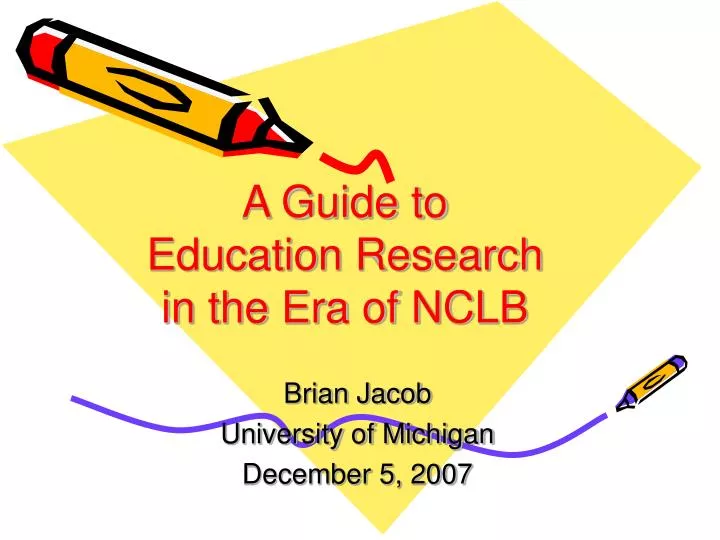 a guide to education research in the era of nclb