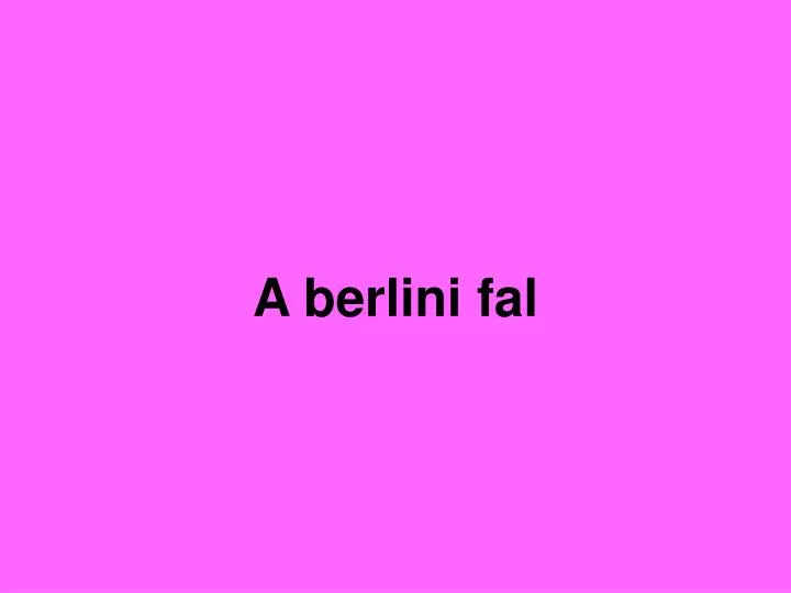a berlini fal