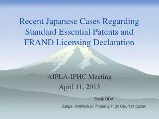 Recent Japanese Cases Regarding Standard Essential Patents and FRAND Licensing Declaration