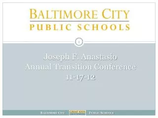 Joseph F. Anastasio Annual Transition Conference 11-17-12