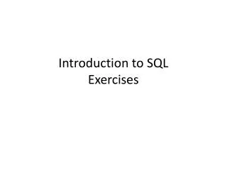 Introduction to SQL Exercises