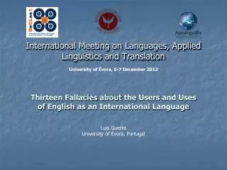 Thirteen Fallacies about the Users and Uses of English as an International Language
