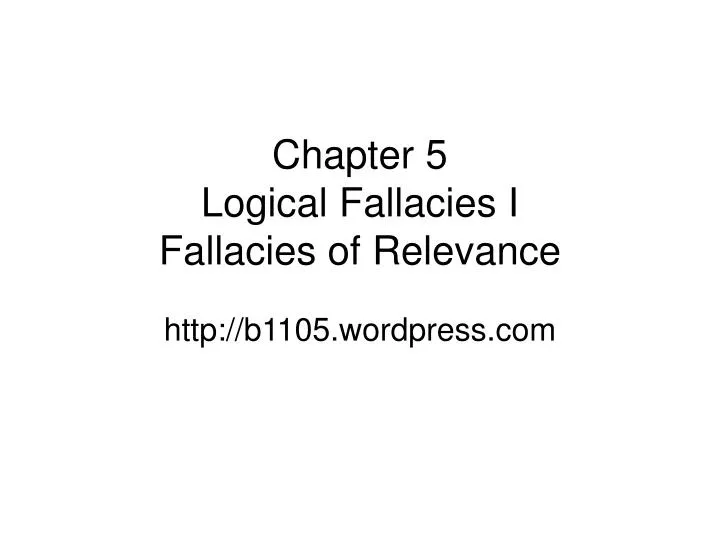 chapter 5 logical fallacies i fallacies of relevance