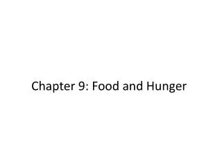 Chapter 9: Food and Hunger
