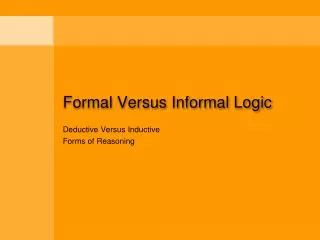 Formal Versus Informal Logic