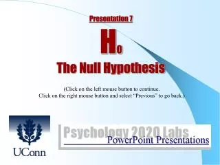 Presentation 7 H 0 The Null Hypothesis