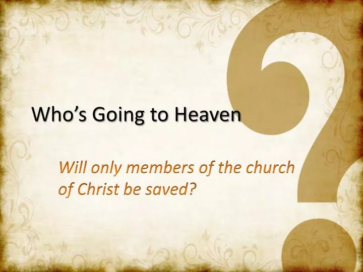 who s going to heaven