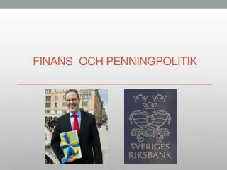 FINANS- OCH Penningpolitik