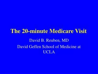 The 20-minute Medicare Visit