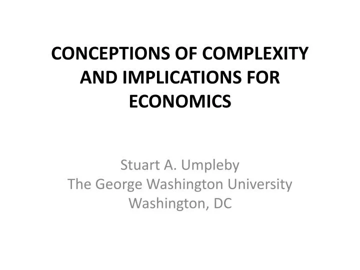 conceptions of complexity and implications for economics