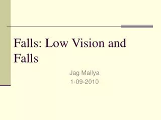 Falls: Low Vision and Falls