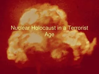 Nuclear Holocaust in a Terrorist Age