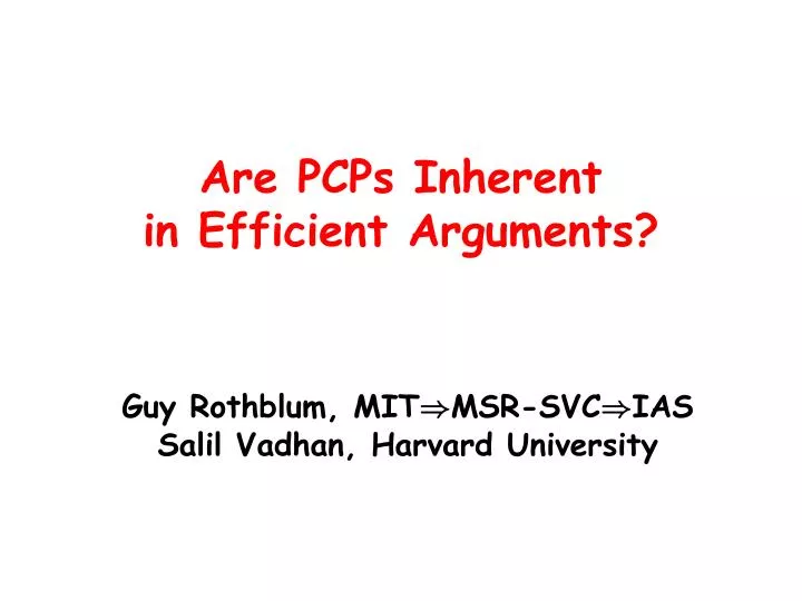 are pcps inherent in efficient arguments
