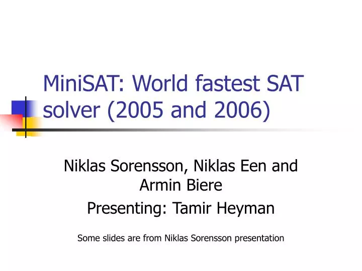 minisat world fastest sat solver 2005 and 2006