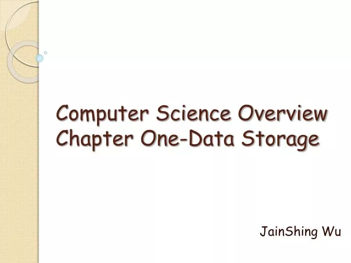 computer science overview chapter one data storage