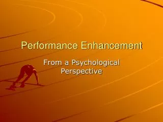 Performance Enhancement