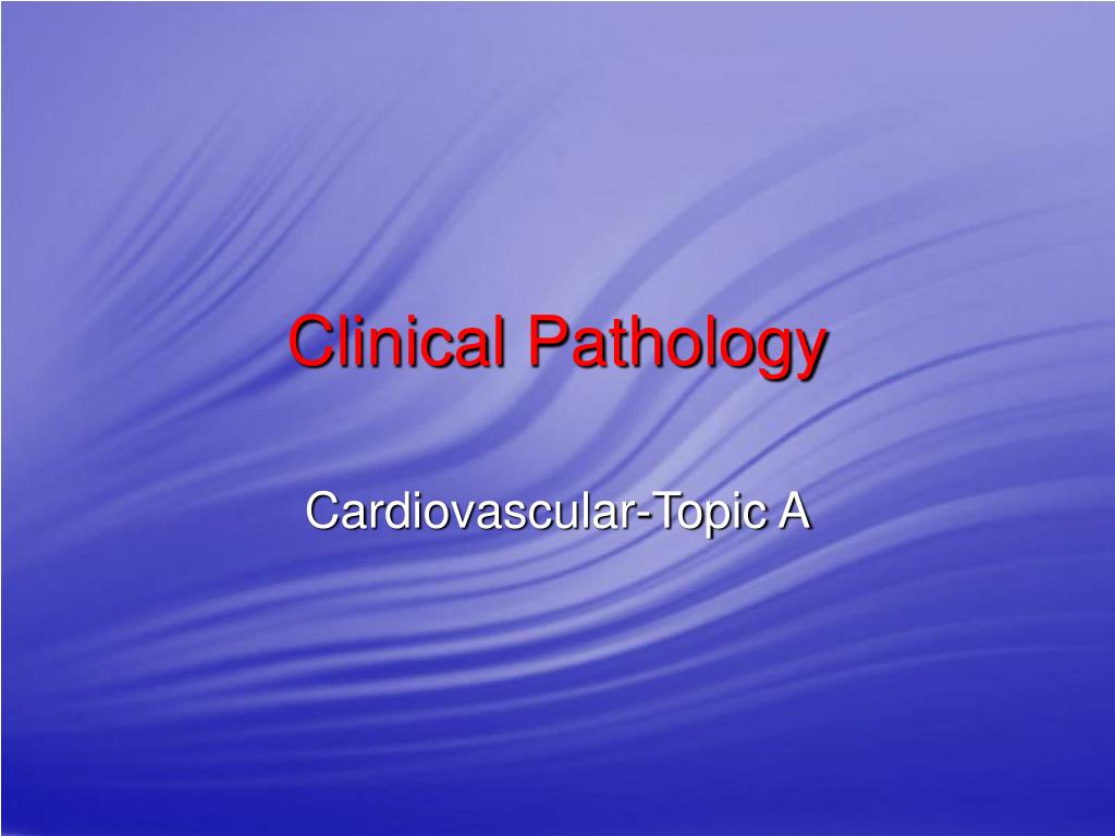PPT - Clinical Pathology PowerPoint Presentation, free download - ID ...